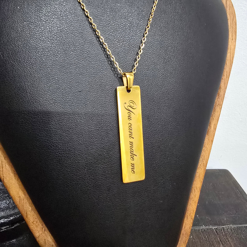 Necklace  - You cant make me