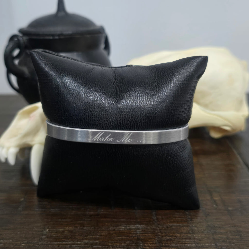 Wrist Cuff - Make Me...