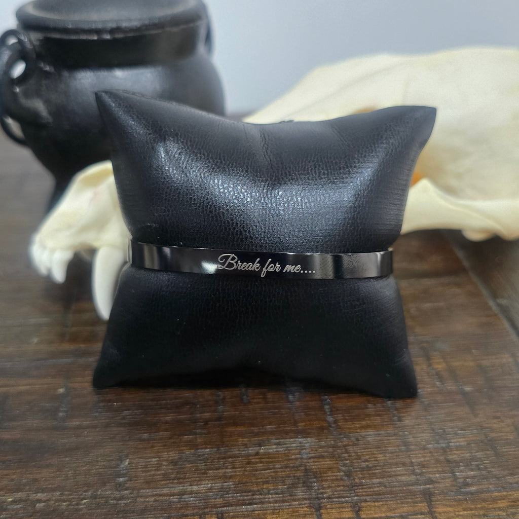 Wrist Cuff - Break for Me..