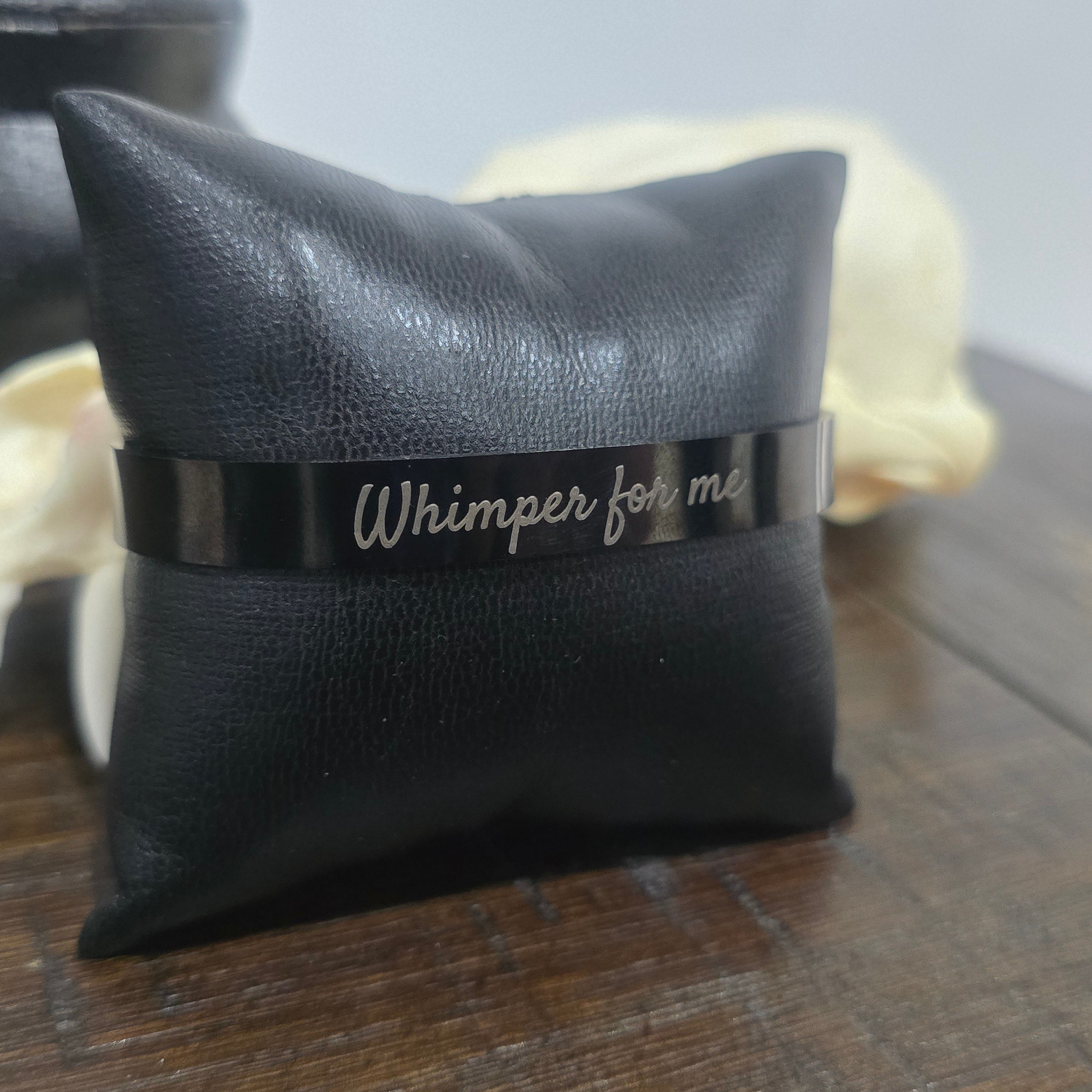 Wrist Cuff - Whimper for me